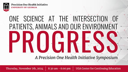 Conference banner: One Science at the Intersection of Patients, Animals and our Environment Progress, A Precision One Health Initiative Symposium